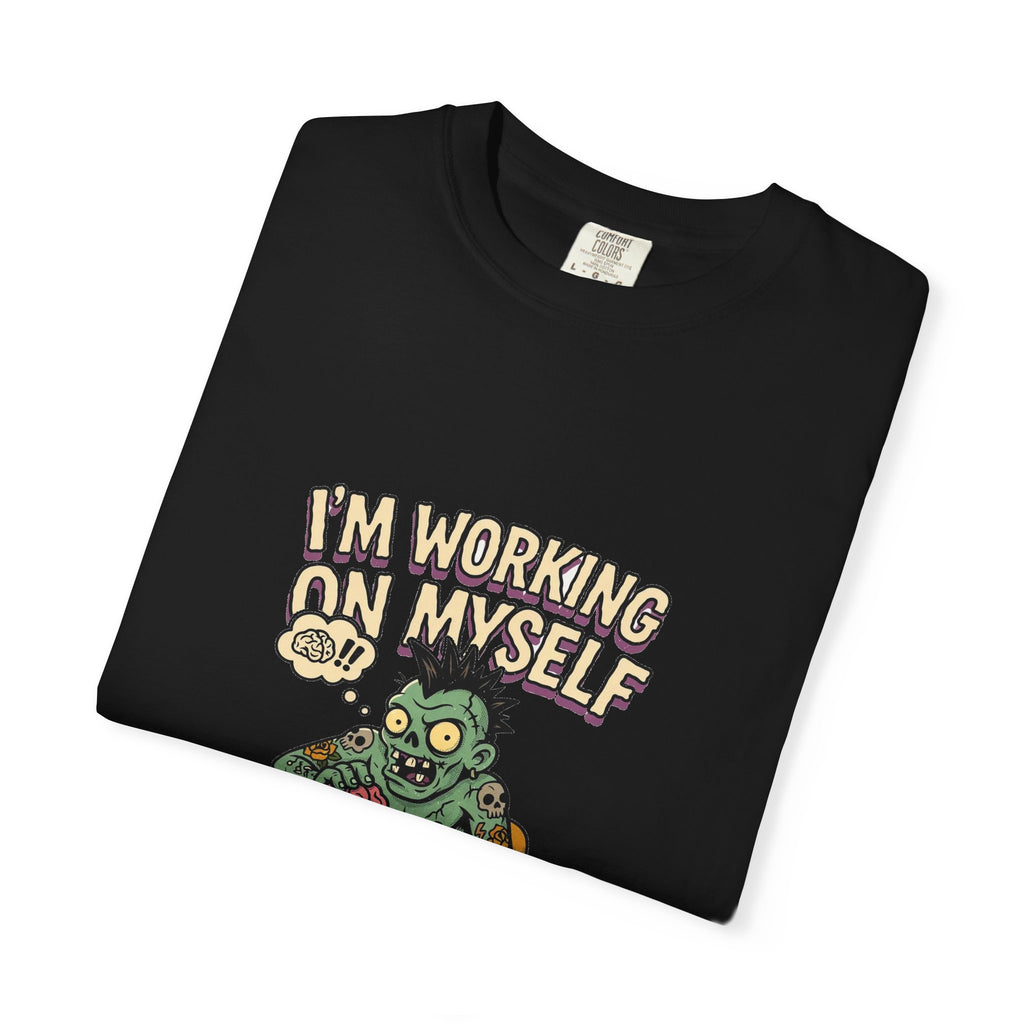 I'm Working On Myself — Funny Zombie Therapy Tee