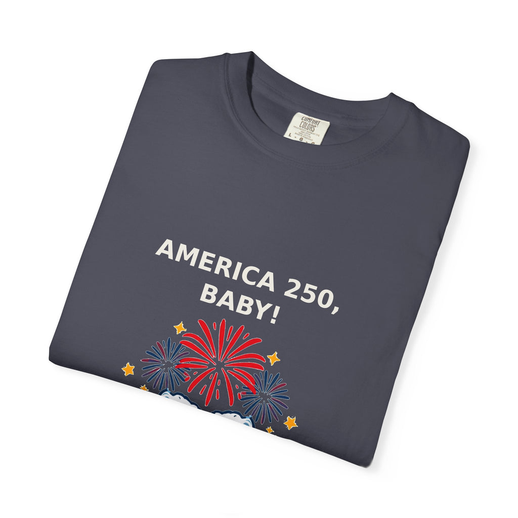 America 250 Baby — Funny 4th of July USA Tee