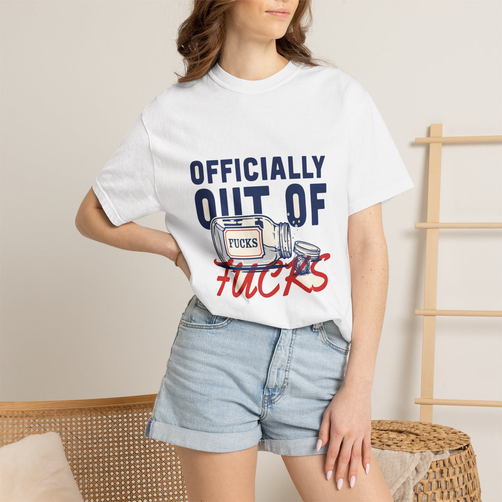 Officially Out Of Fucks — Funny Adult Tee