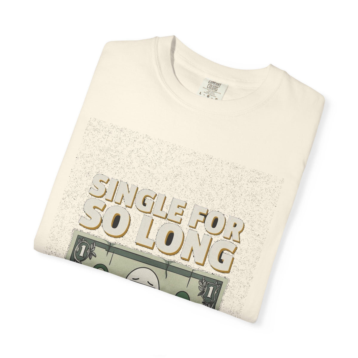 Single So Long I Look Like A Dollar Bill