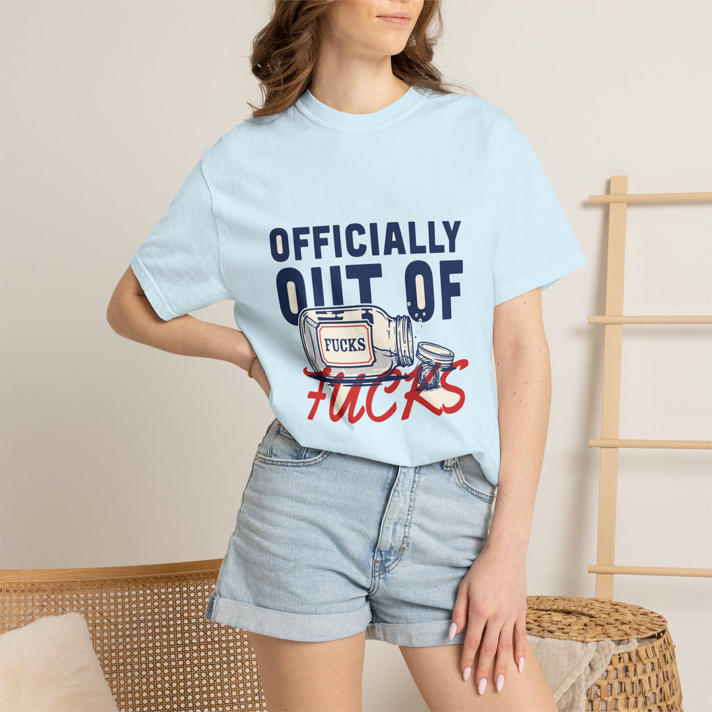 Officially Out Of Fucks — Funny Adult Tee