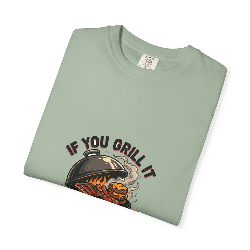 If You Grill It They Will Come — Funny BBQ Cookout Tee