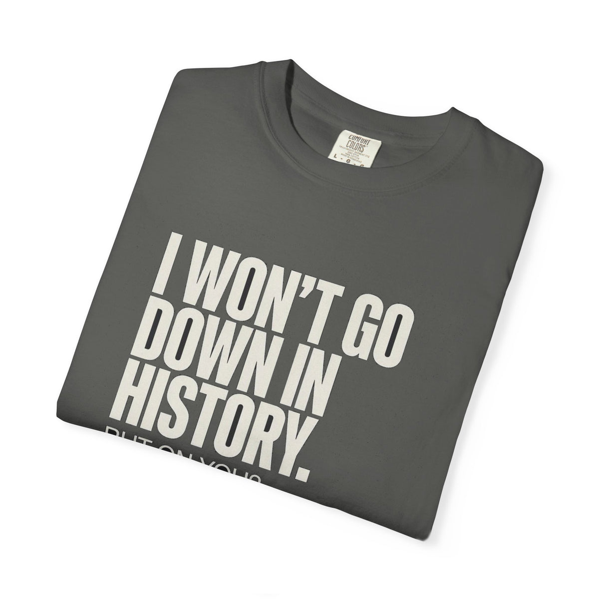 🔞 I May Not Go Down In History, But On You? Absolutely