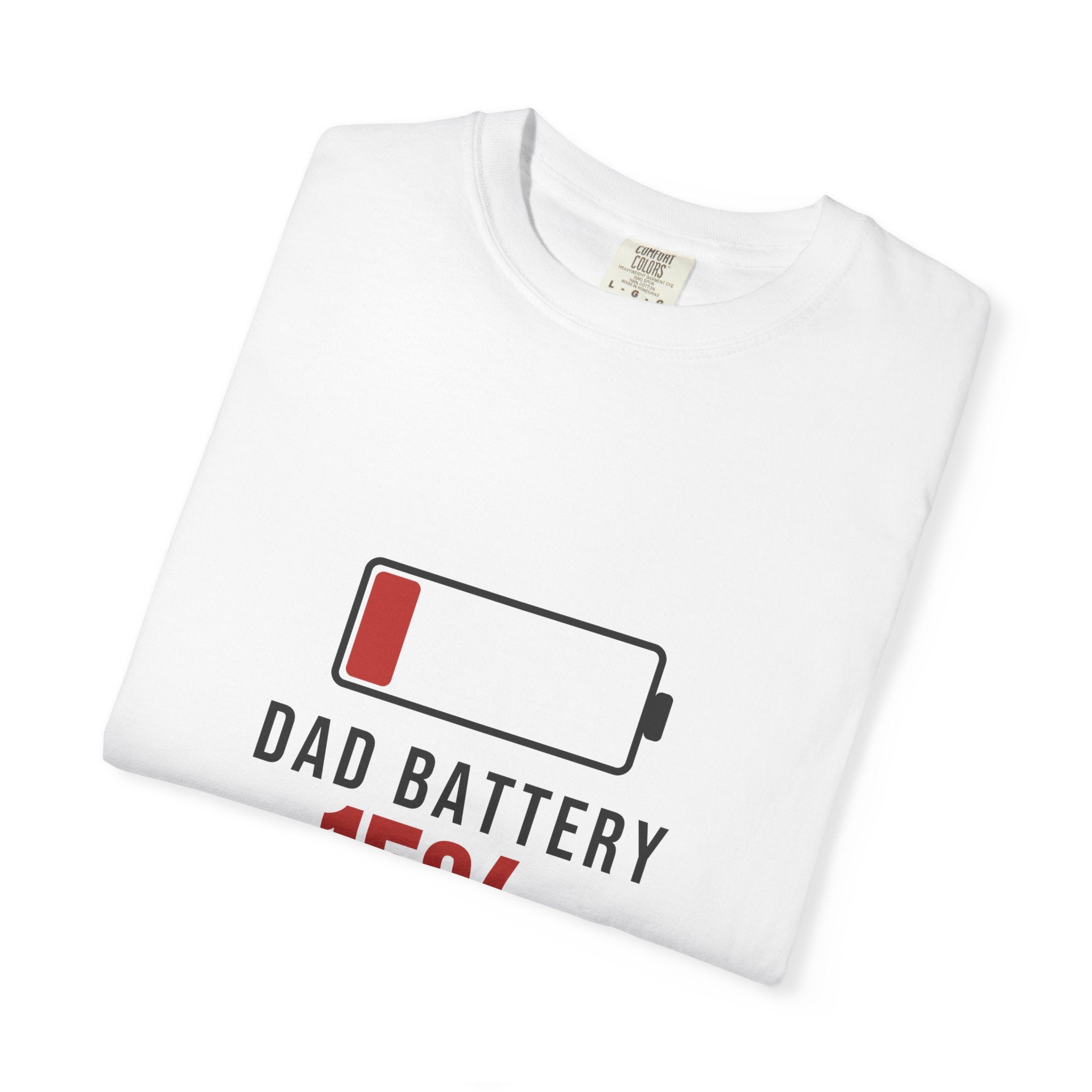 Dad Battery Funny T-Shirt | Soft Unisex Tee | Sarcastic Gift