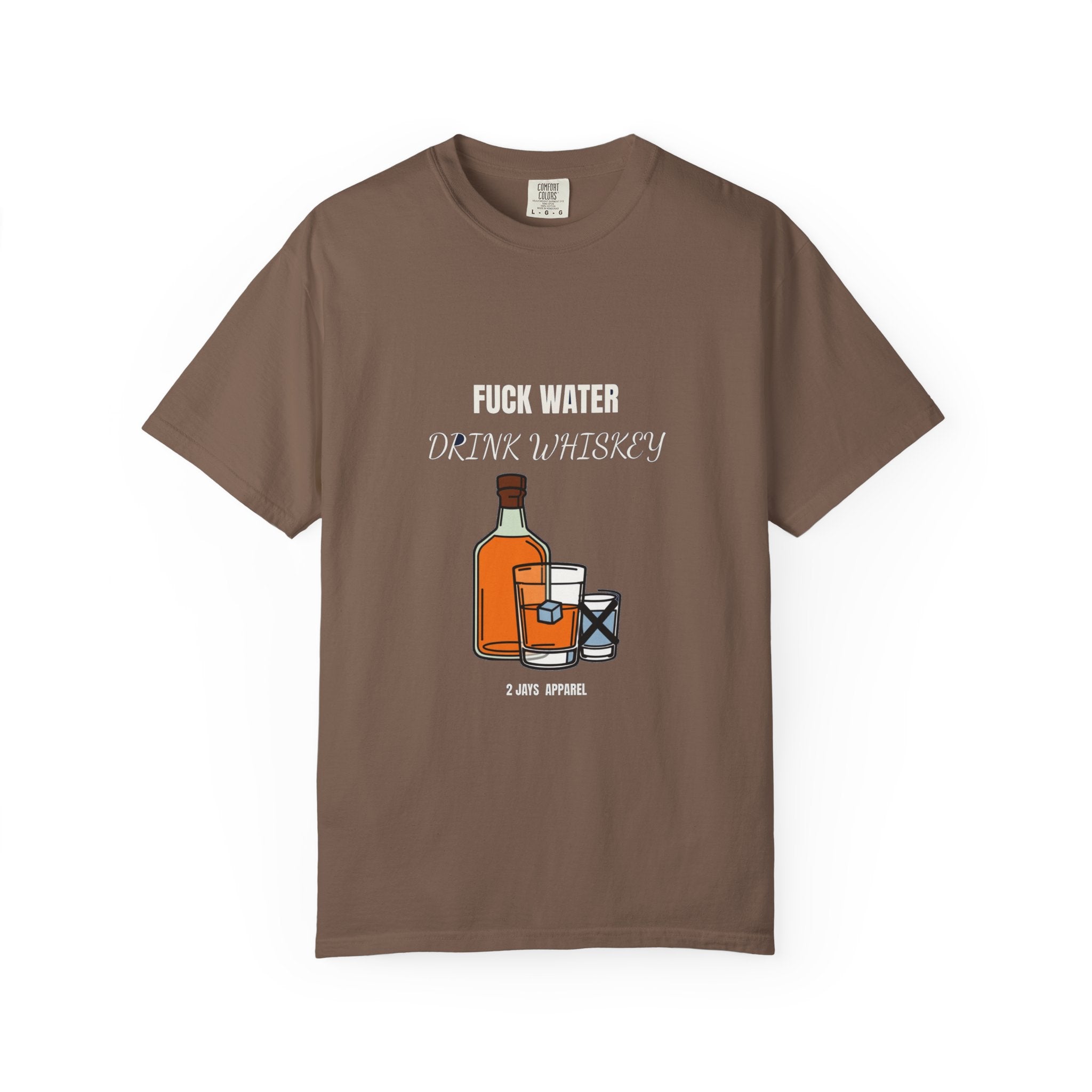 Fuck Water Drink Whiskey (18+)