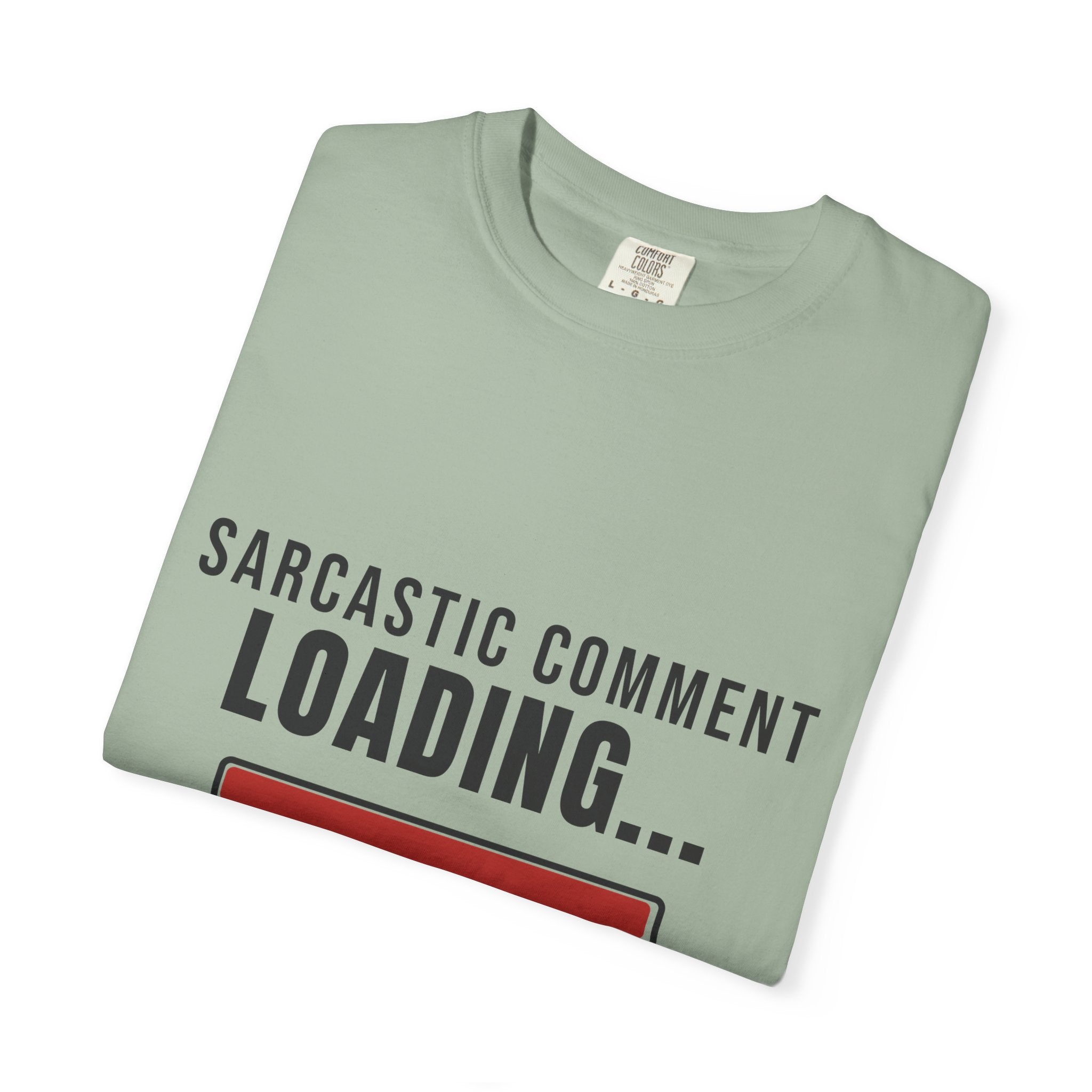 Sarcastic Comment Loading 99% Funny T-Shirt | Sarcasm Gift Tee