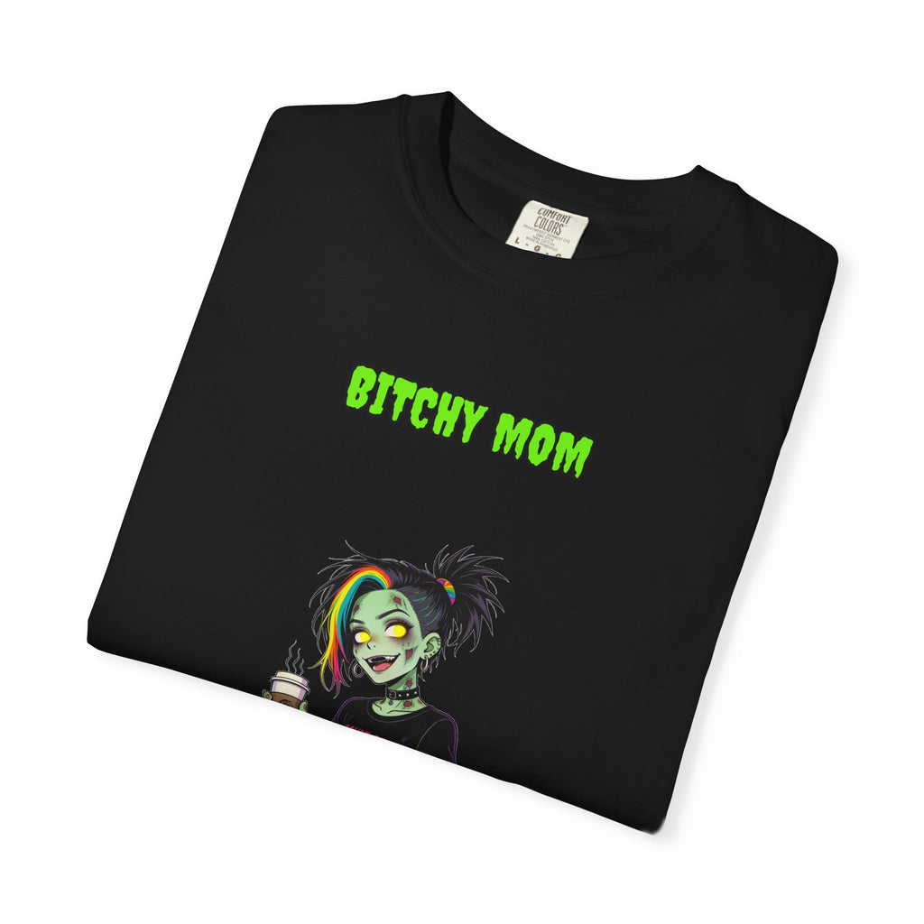 Bitchy Mom — Zombie Tee