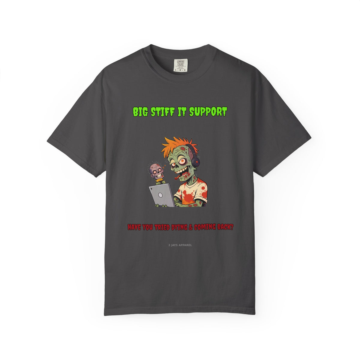 Big Stiff IT Support — Zombie Tee