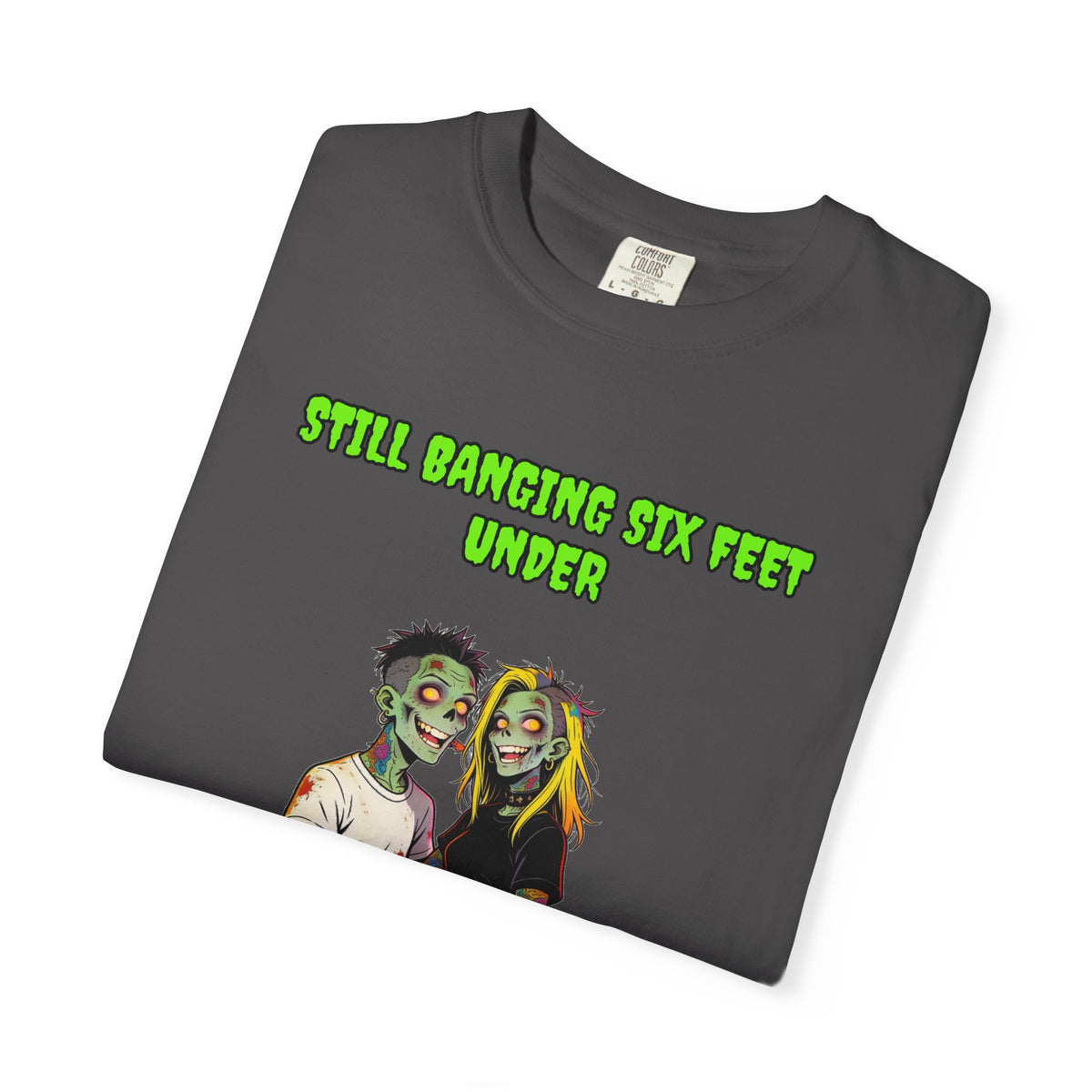 Still Banging Six Feet Under — Zombie Couple Tee (18+)