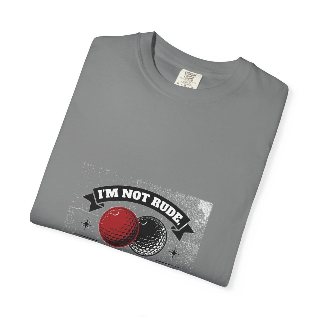 Not Rude I Have Balls (18+)
