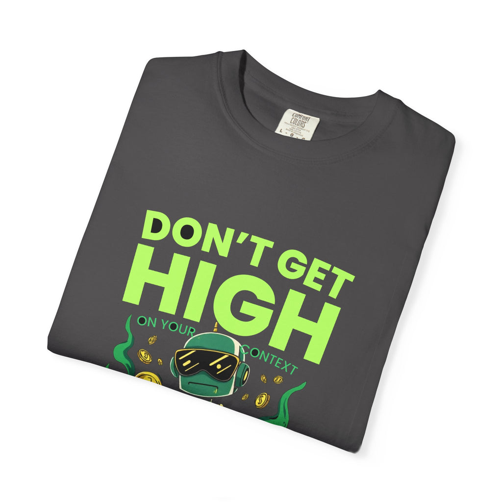 Don't Get High On Your Own Context