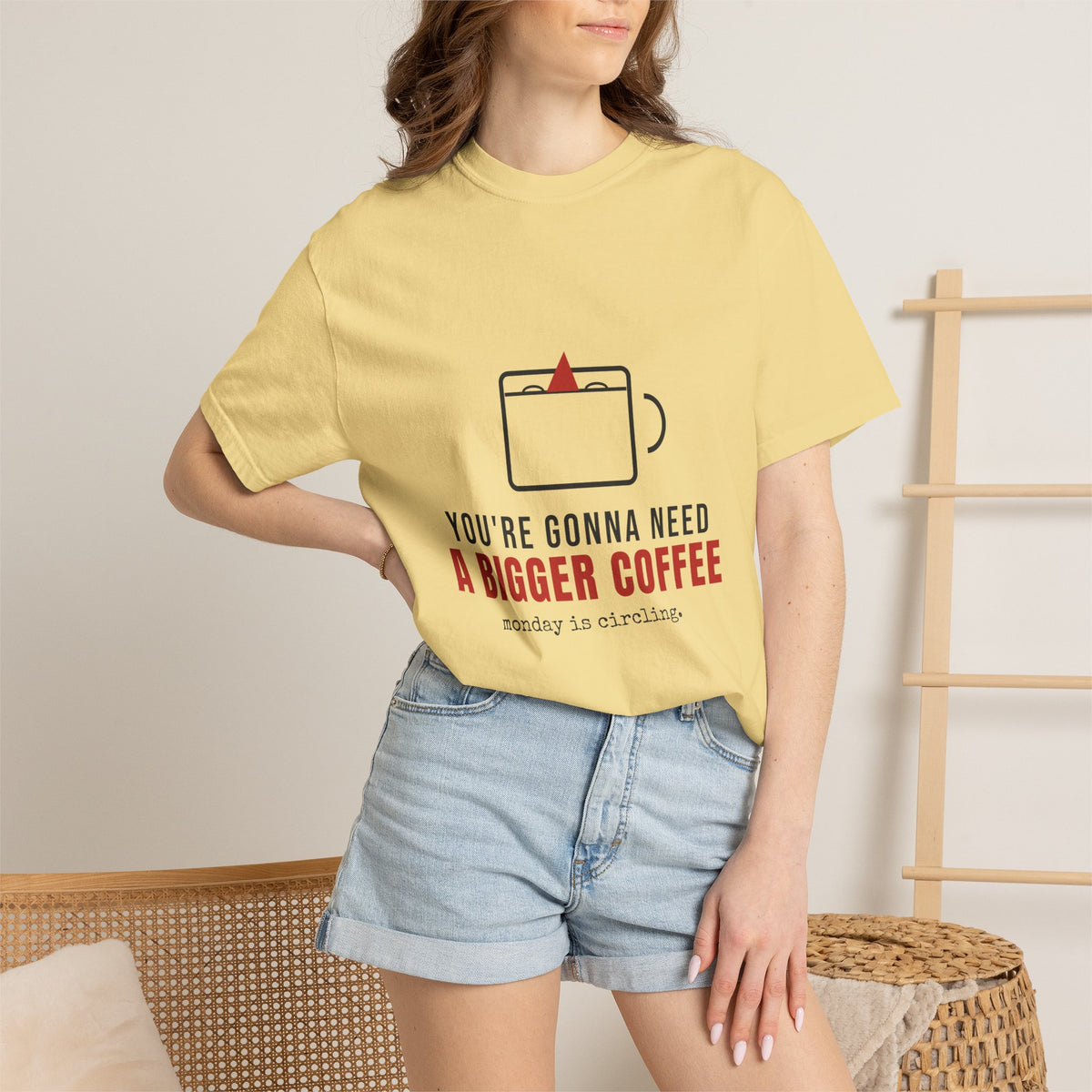 You're Gonna Need A Bigger Coffee Funny Shirt | Monday Office Tee