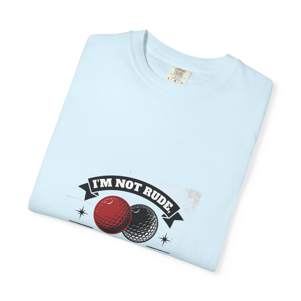Not Rude I Have Balls (18+)