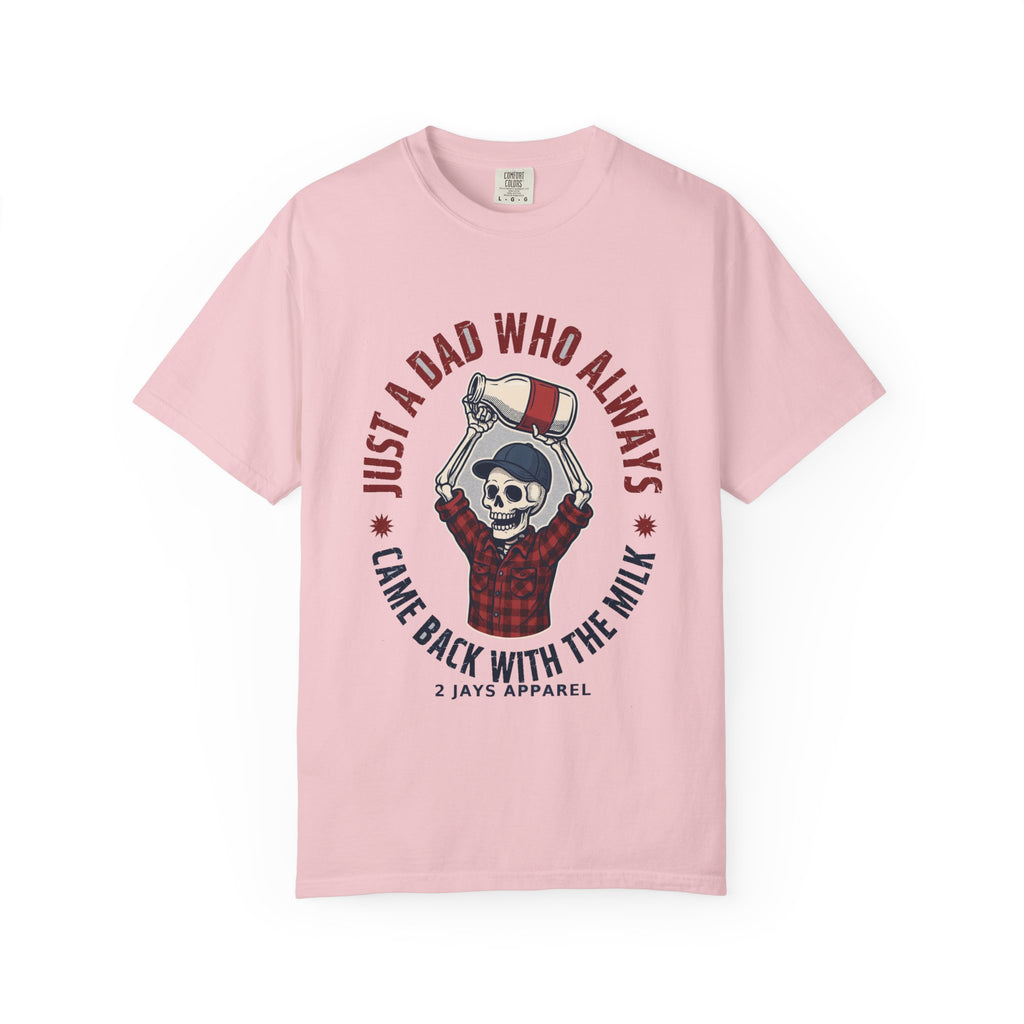 Just A Dad Who Always Came Back With The Milk - Funny Skeleton Dad Tee