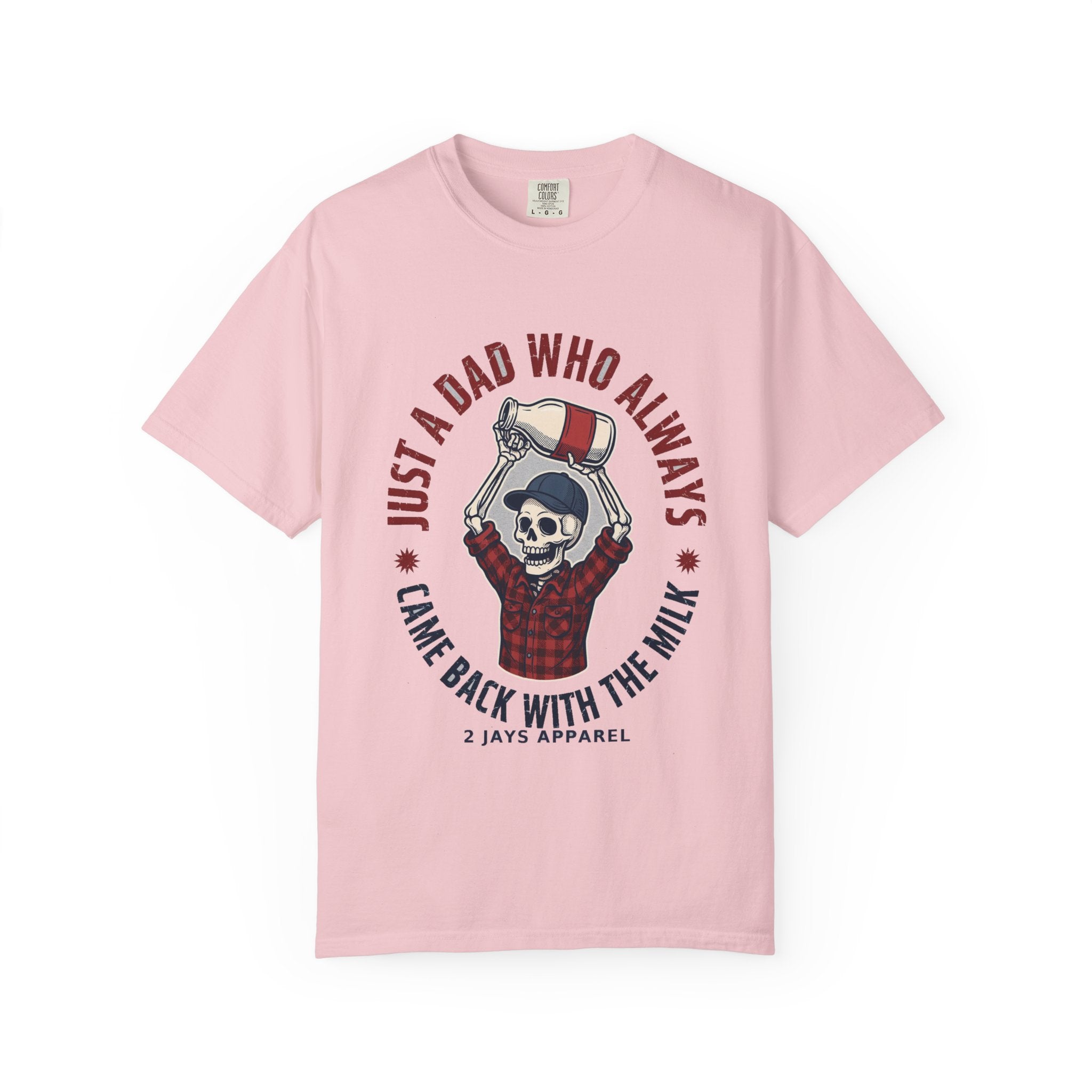 Just A Dad Who Always Came Back With The Milk - Funny Skeleton Dad Tee