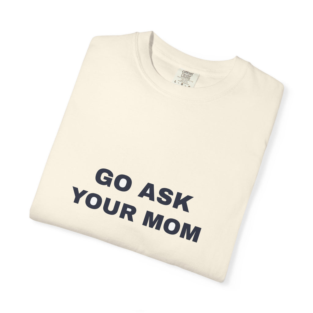Humor — Go ask your mom