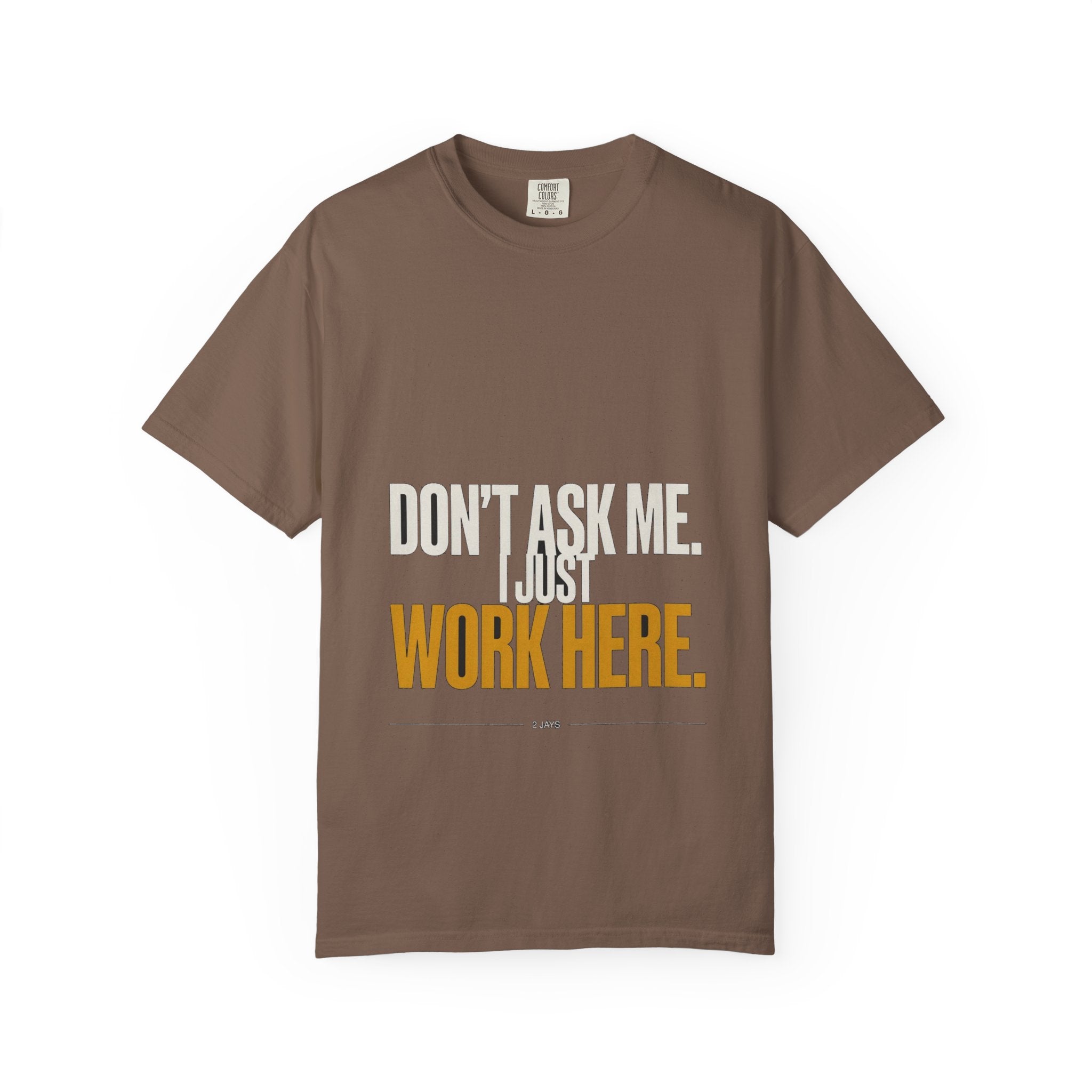 I Don't Know, I Just Work Here