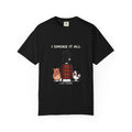 I Smoke It All — Funny BBQ Grilling Tee