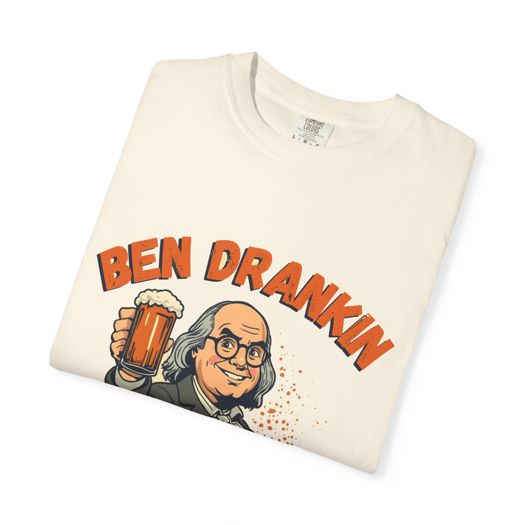 Ben Drankin — Funny Founding Father Drinking Tee