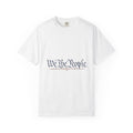 We The People (Still Figuring It Out) — Patriotic Tee