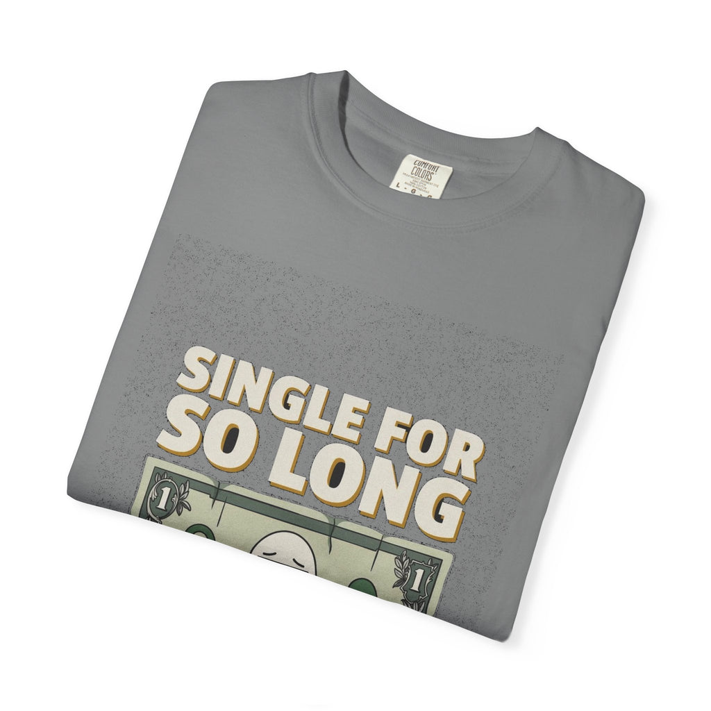 Single So Long I Look Like A Dollar Bill