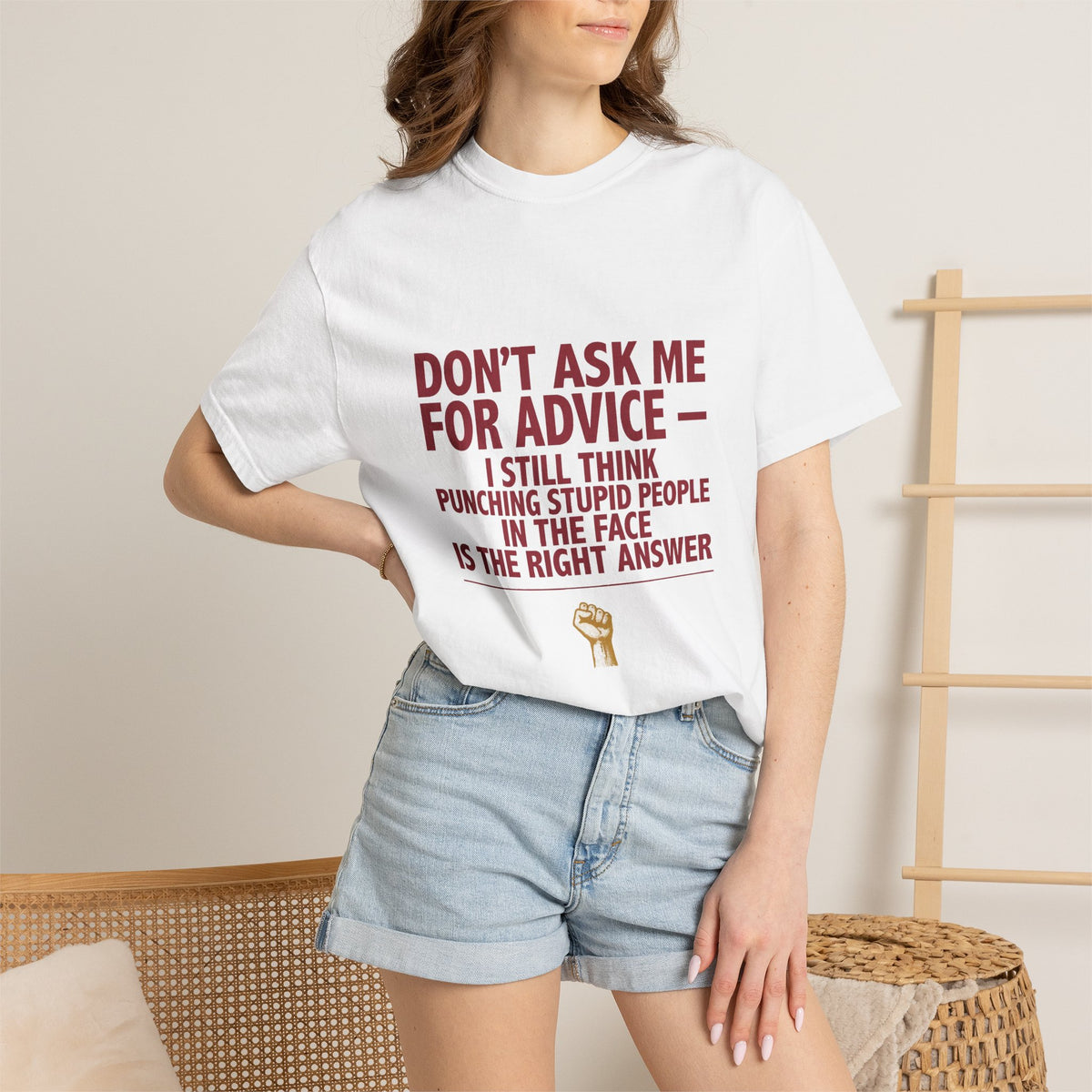 Don't Ask Me For Advice, Punching Is The Right Answer - Funny Sarcastic Tee