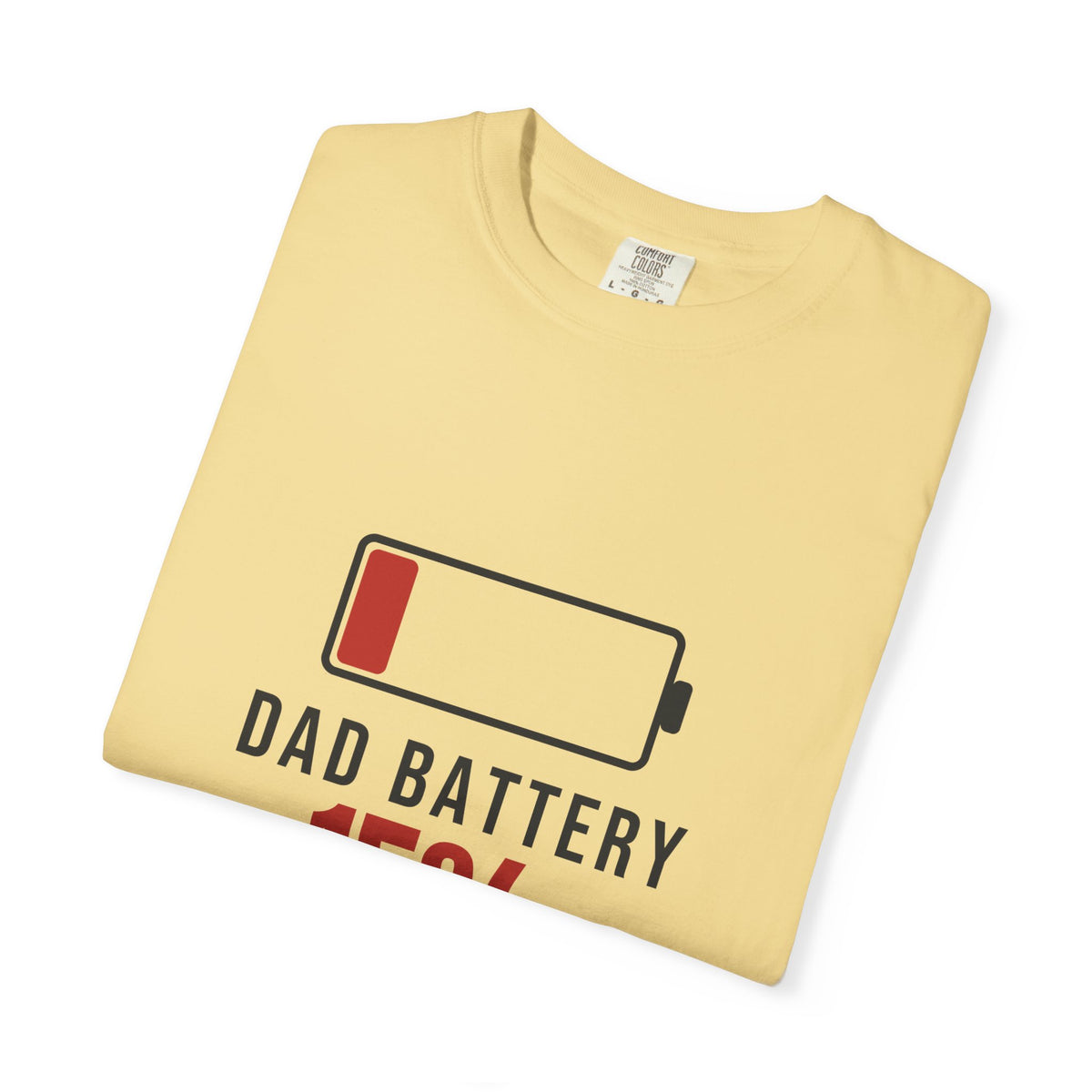 Dad Battery Funny T-Shirt | Soft Unisex Tee | Sarcastic Gift