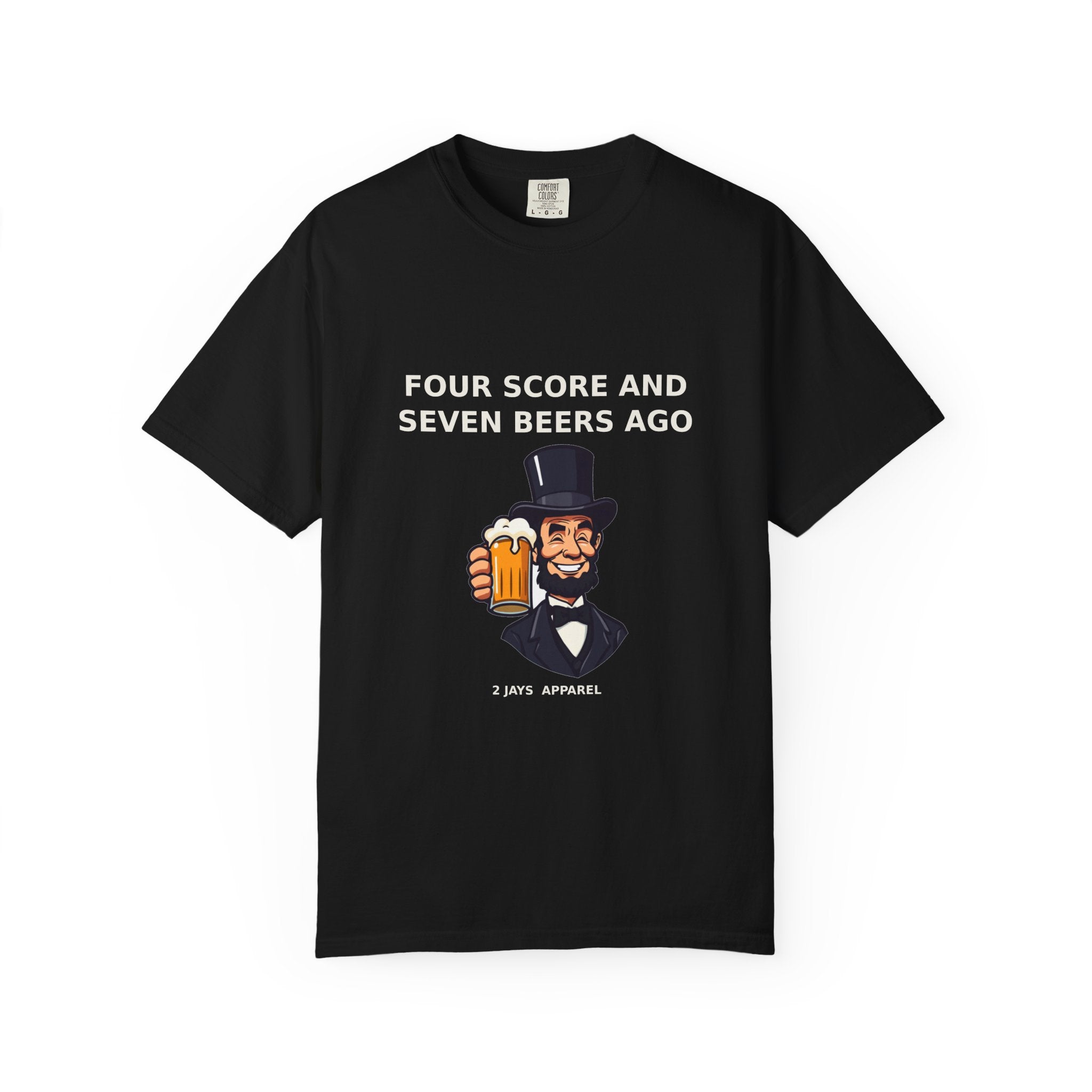 Four Score And Seven Beers Ago — Funny 4th of July Tee