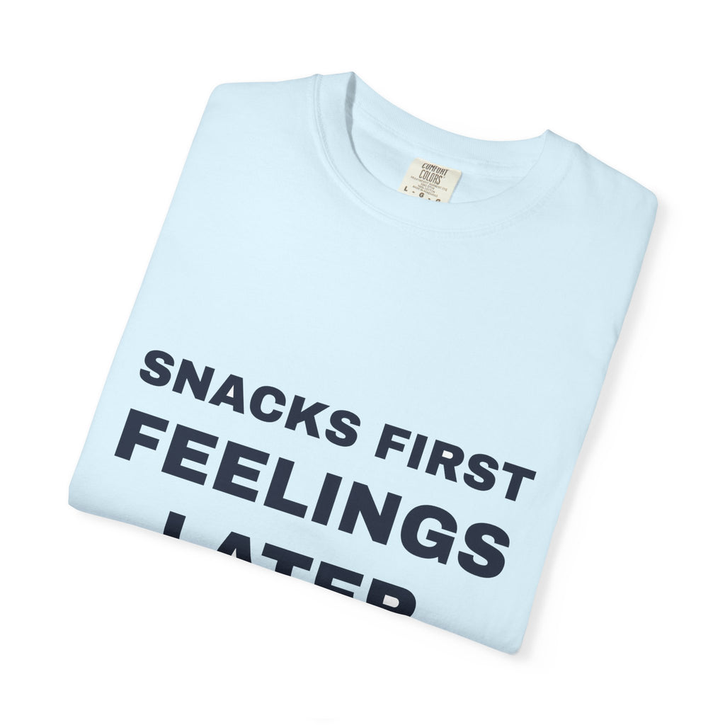 Snacks First Feelings Later