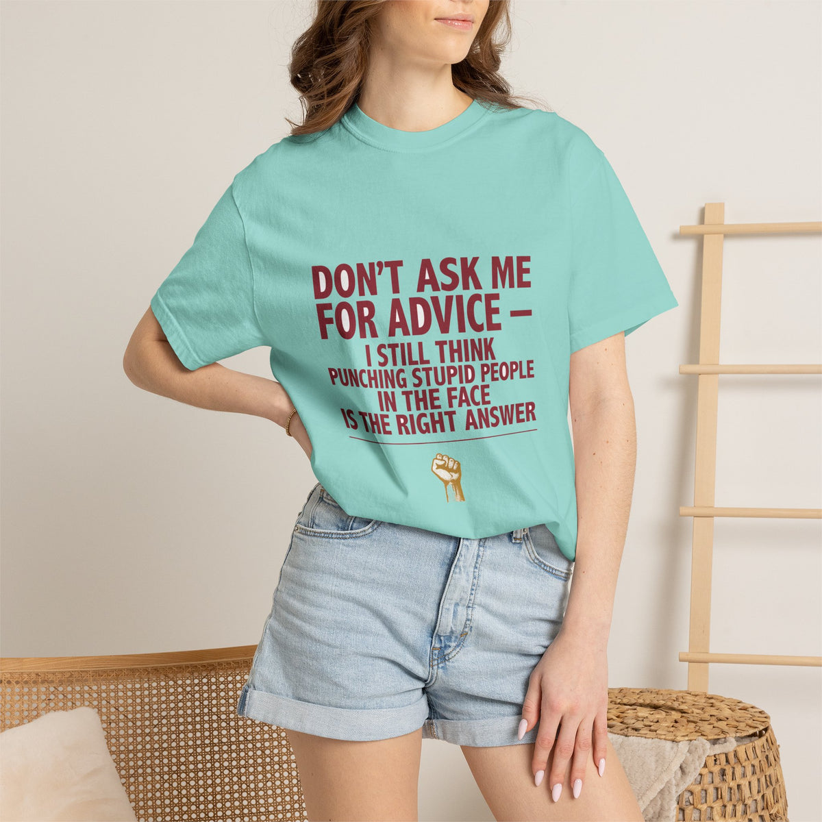 Don't Ask Me For Advice, Punching Is The Right Answer - Funny Sarcastic Tee