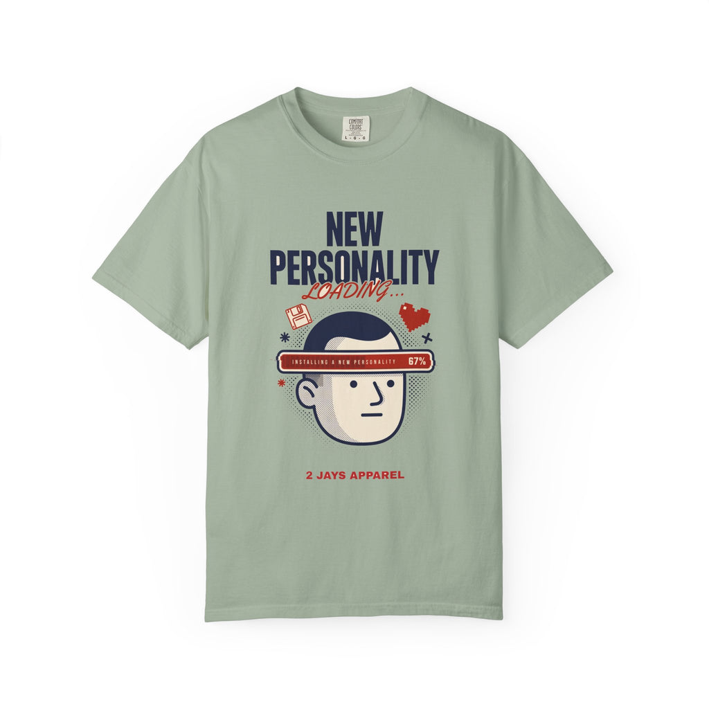 New Personality Loading — Funny Sarcastic Tee