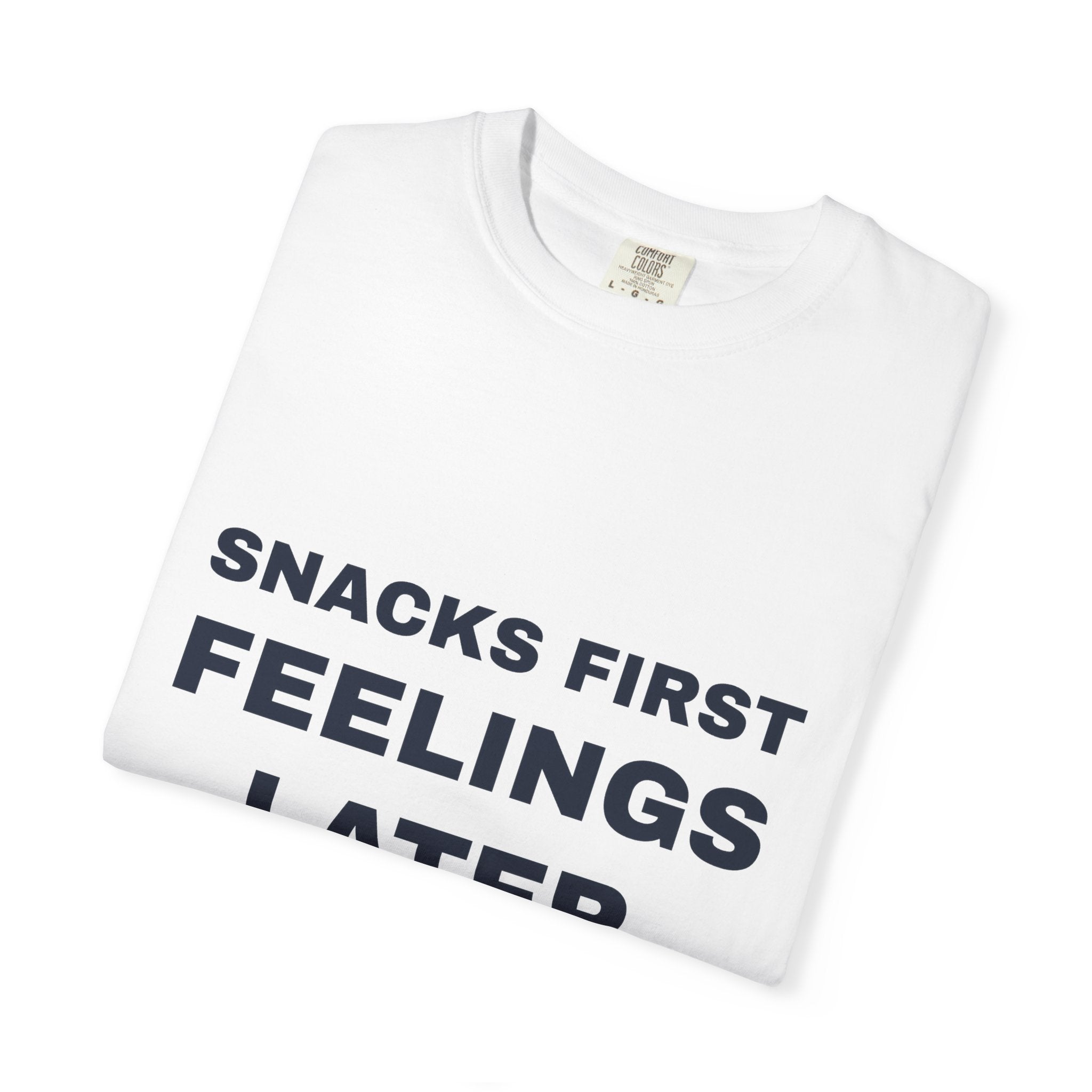 Snacks First Feelings Later