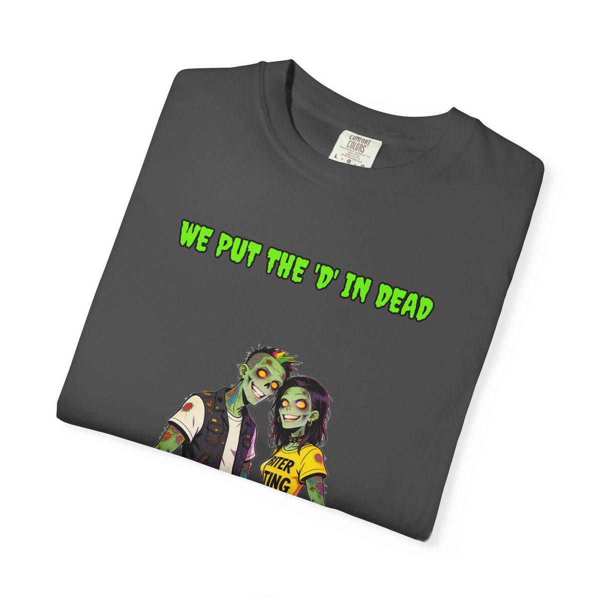 We Put The D In Dead — Zombie Couple Tee (18+)