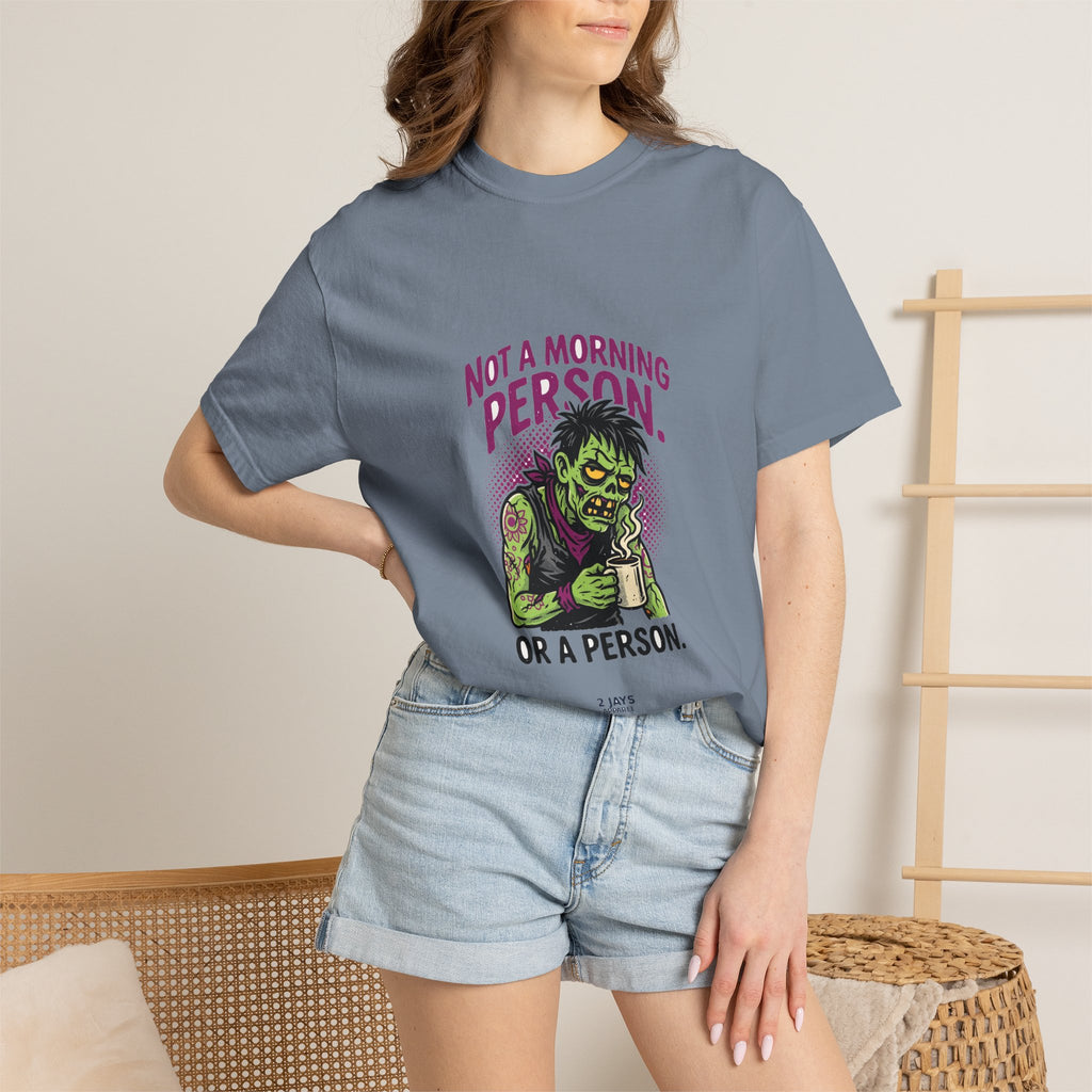 Not A Morning Person. Or A Person. — Funny Zombie Tee