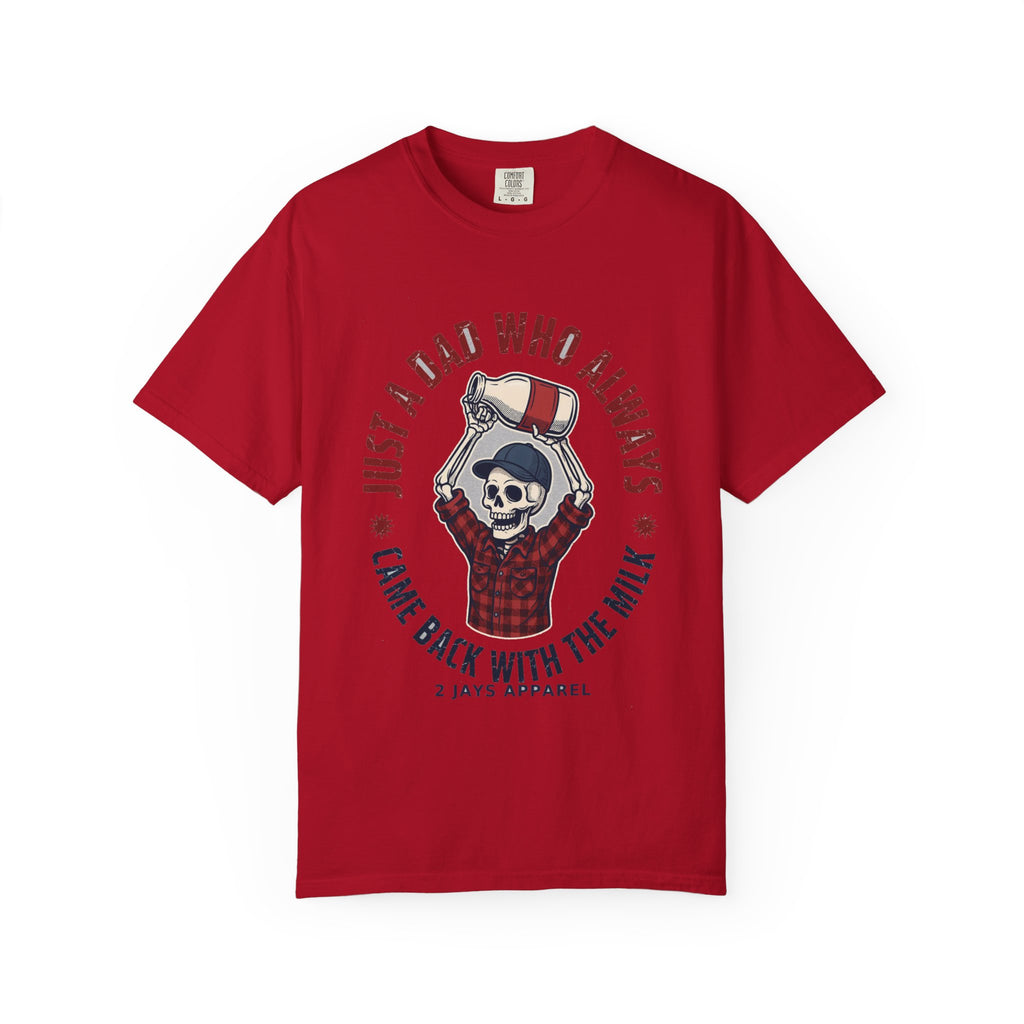 Just A Dad Who Always Came Back With The Milk - Funny Skeleton Dad Tee