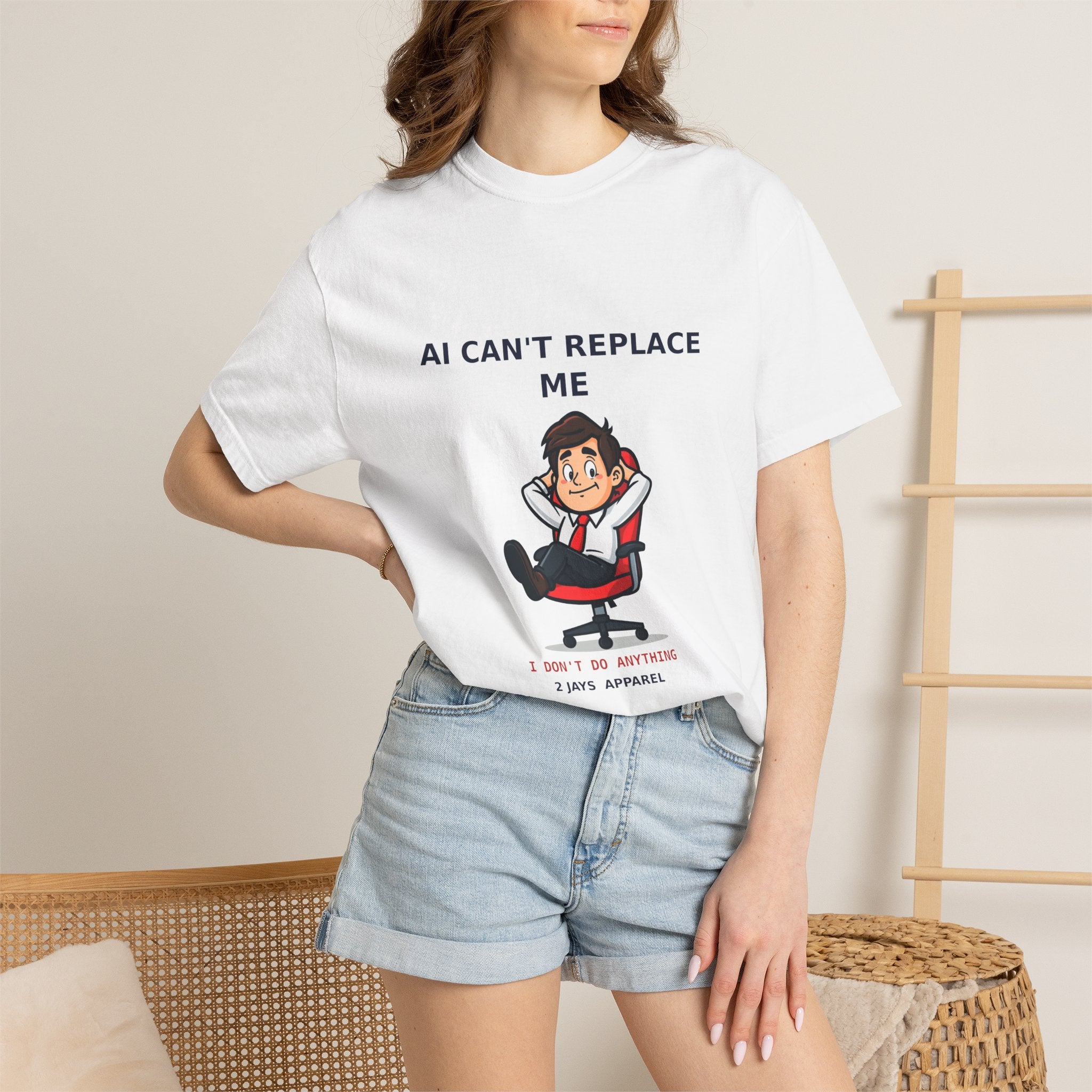 AI Can't Replace Me, I Don't Do Anything — Funny Tee