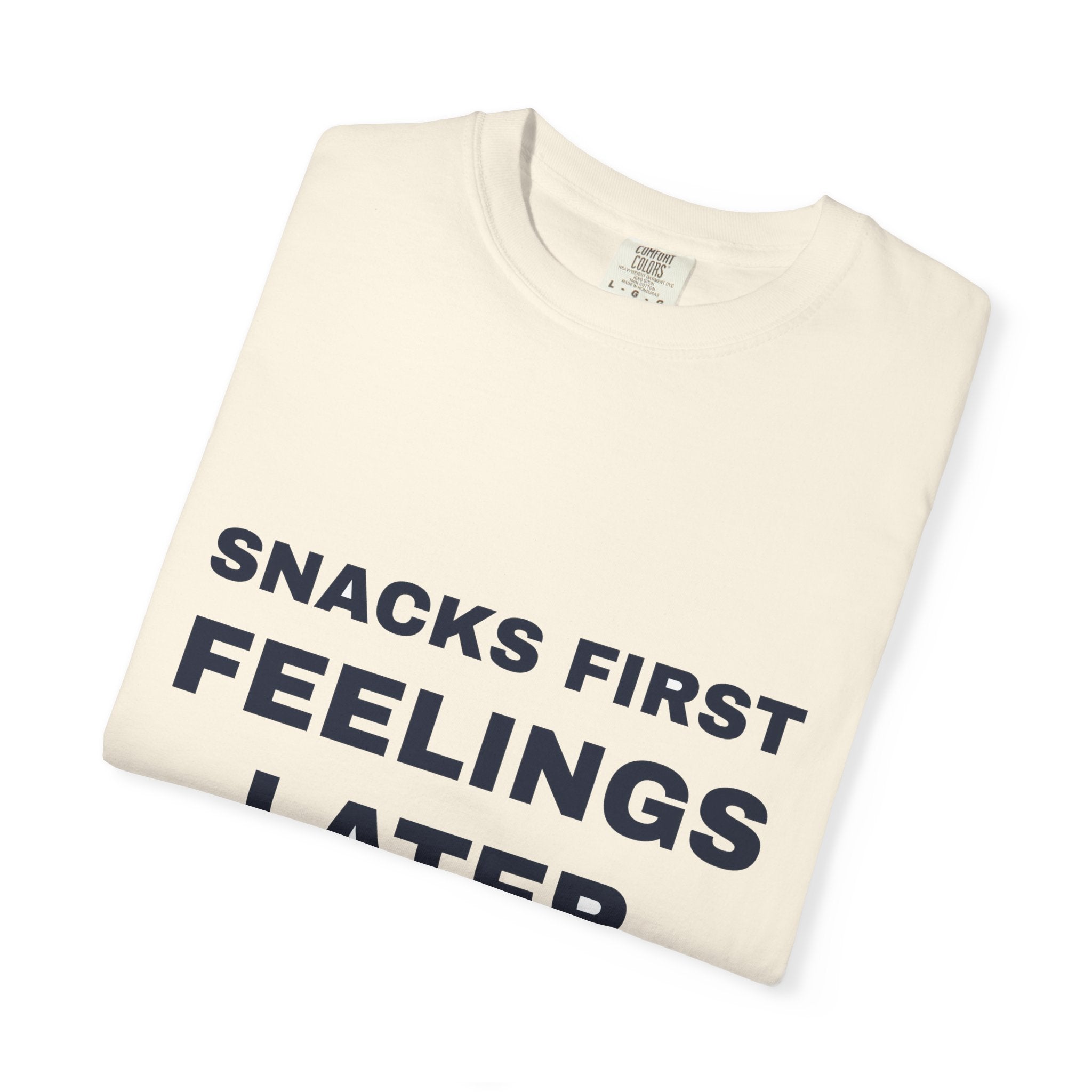 Snacks First Feelings Later