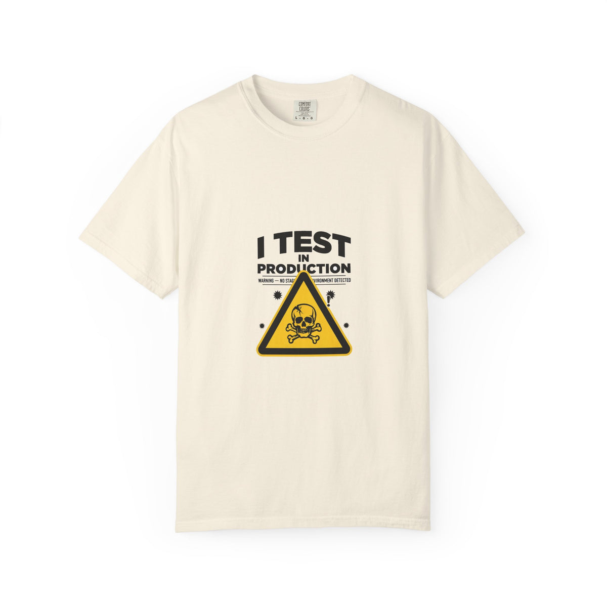 I Test In Production — Dev Humor Tee