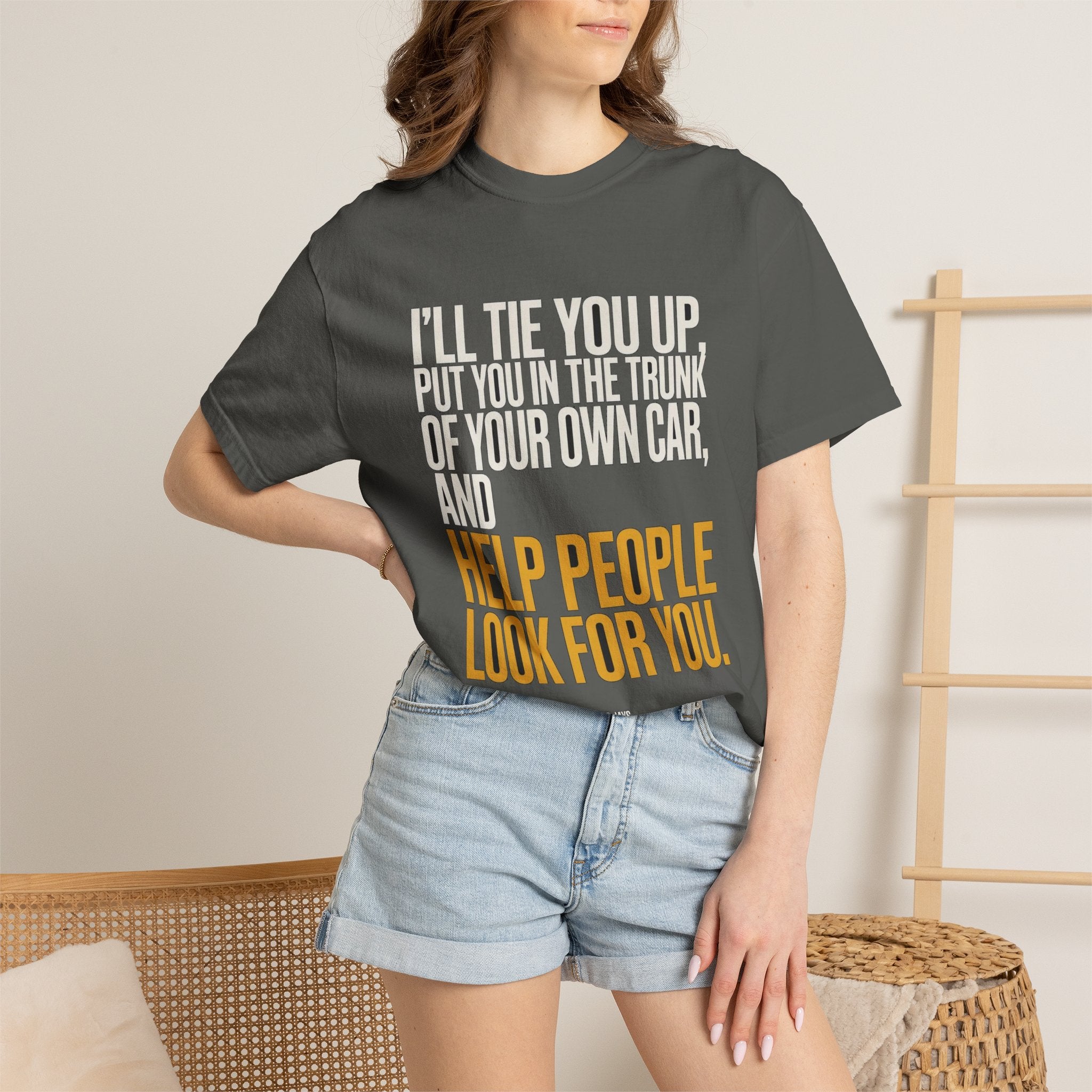 I'll Tie You Up, Trunk Of Your Own Car, Help People Look For You