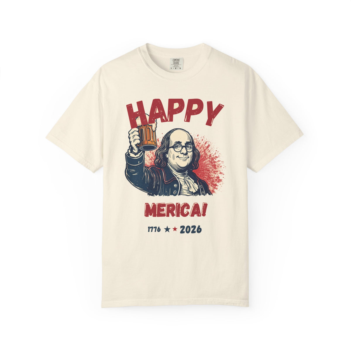 Happy Merica — Funny Ben Franklin Patriotic Tee