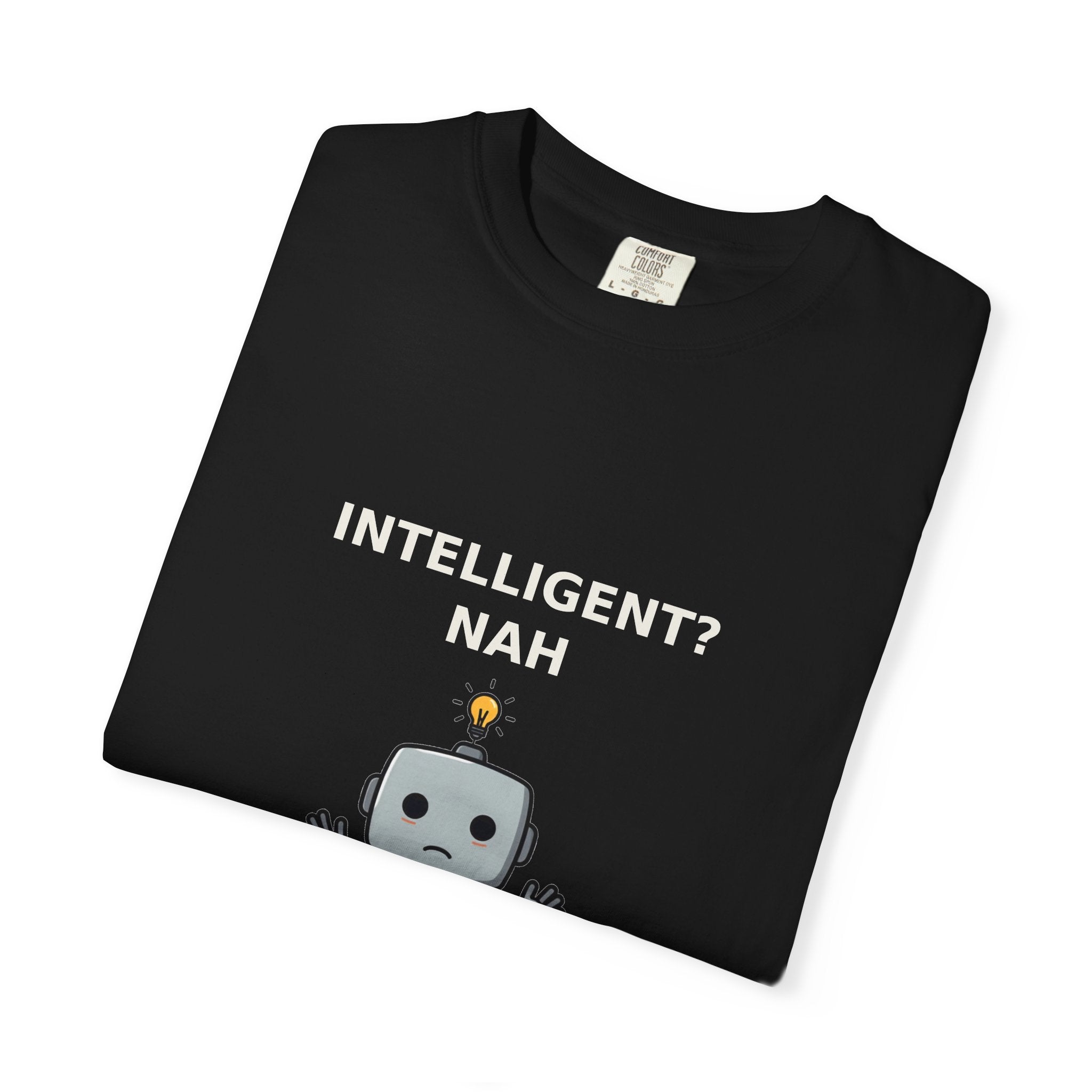 Artificial Intelligence? Nah — Funny AI Tee