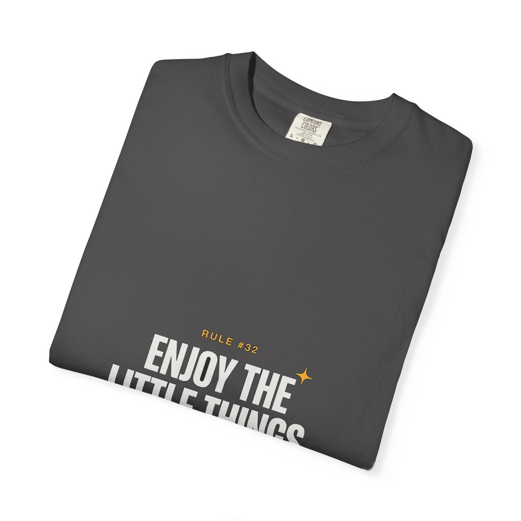 Rule #32 - Enjoy The Little Things