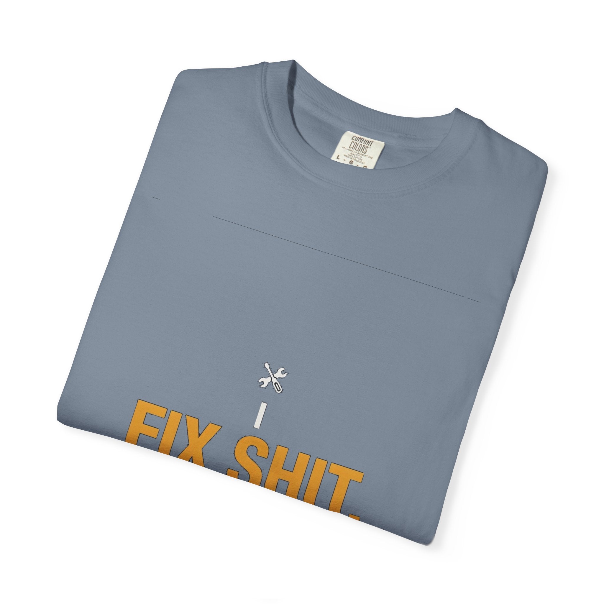 I Fix Shit. That's What I Do.