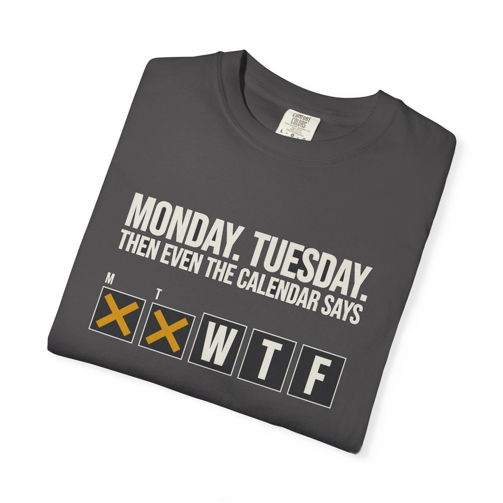 Fact Of Life: Mon+Tue = WTF Calendar