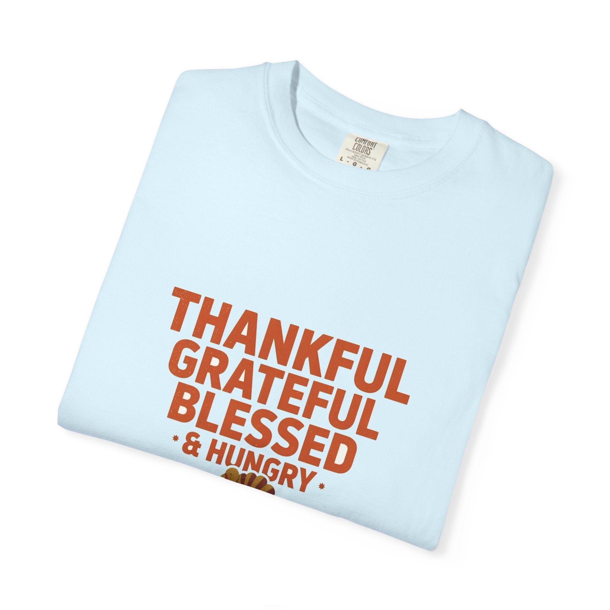 Thankful Grateful Hungry