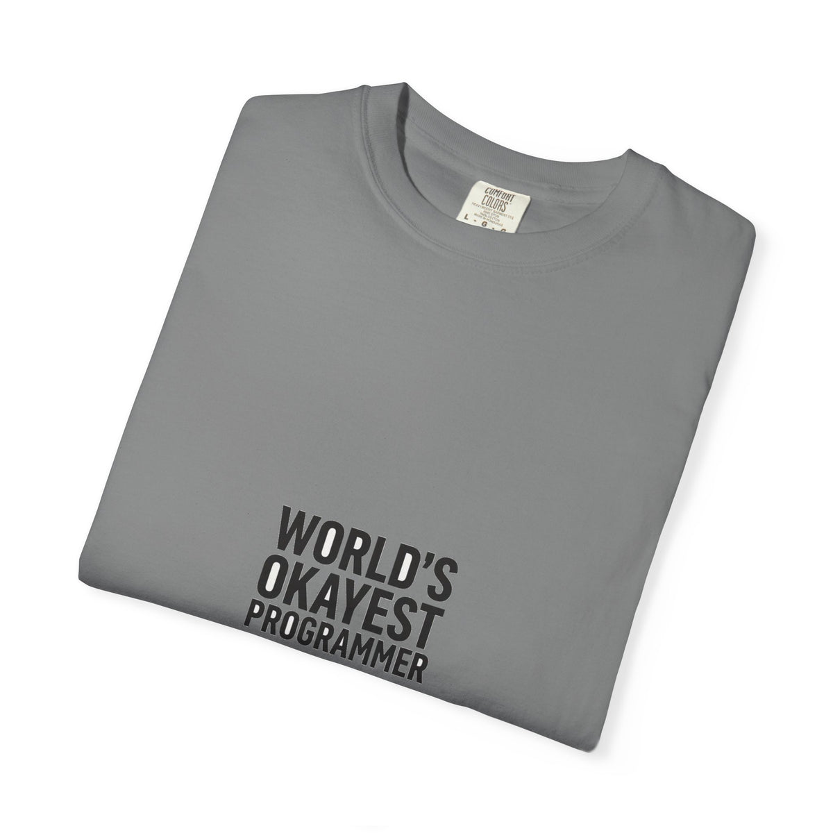 World's Okayest Programmer — Dev Humor Tee