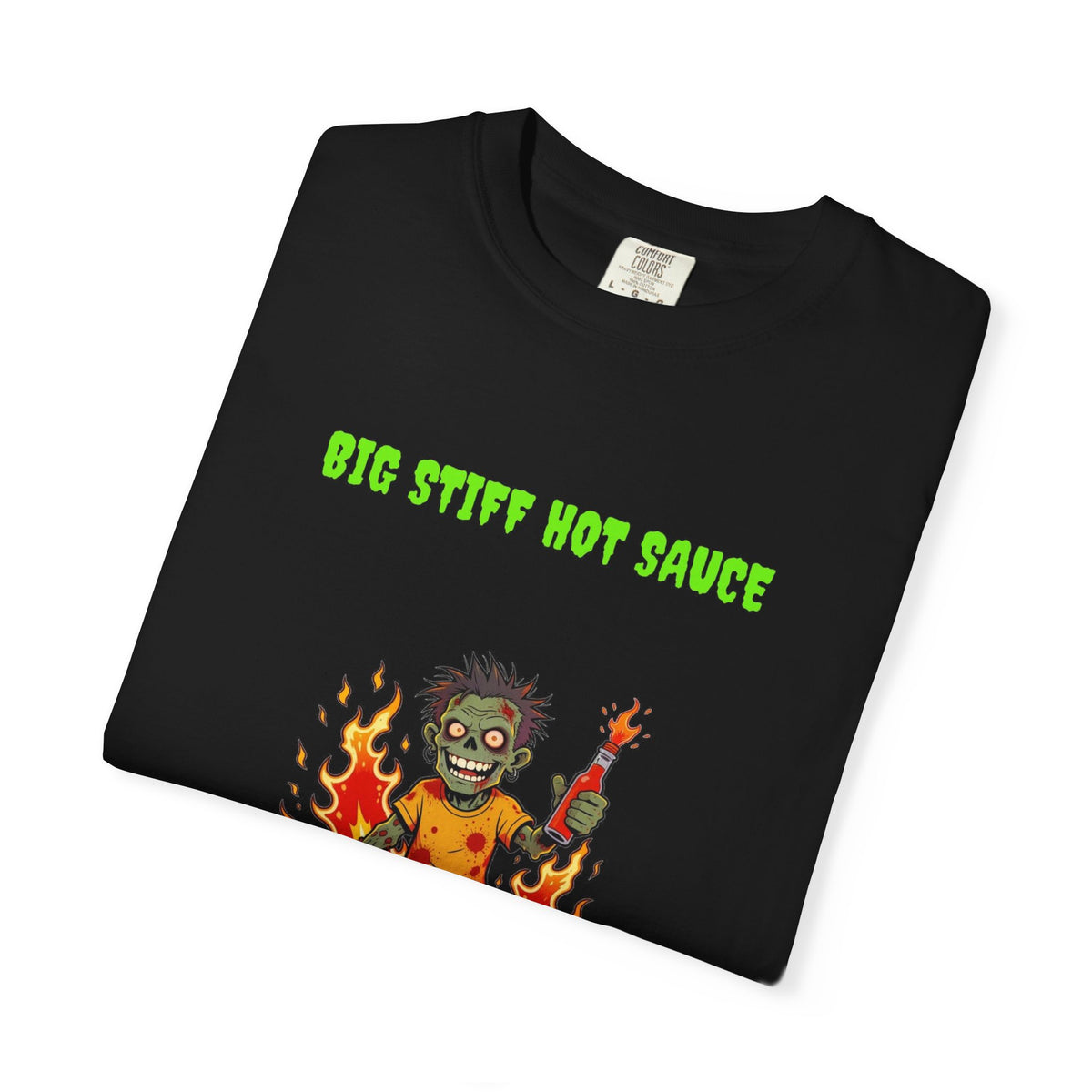 🧟 Big Stiff HOT SAUCE — "burns going in AND out"