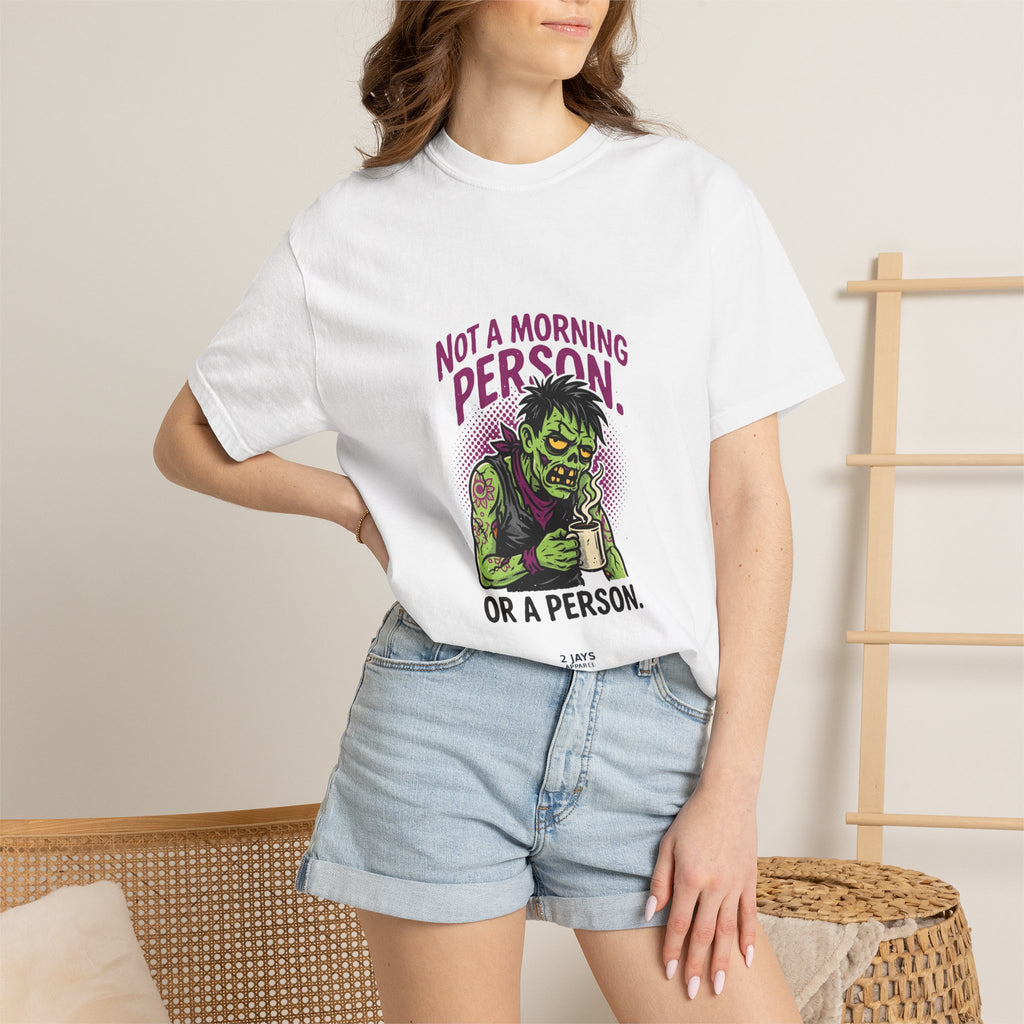 Not A Morning Person. Or A Person. — Funny Zombie Tee