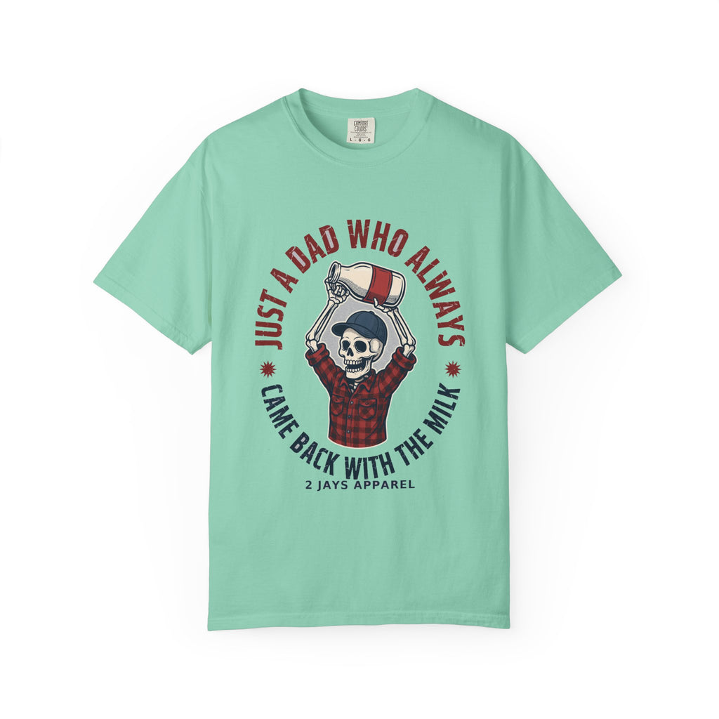 Just A Dad Who Always Came Back With The Milk - Funny Skeleton Dad Tee