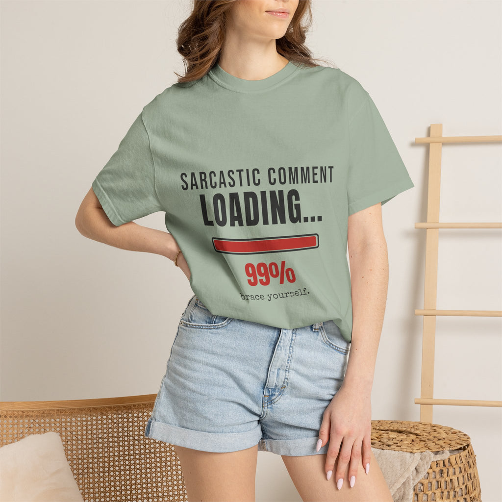 Sarcastic Comment Loading 99% Funny T-Shirt | Sarcasm Gift Tee
